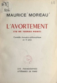 L'avortement (tu ne tueras point)