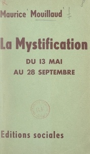 Maurice Mouillaud - La mystification - Du 13 mai au 28 septembre.