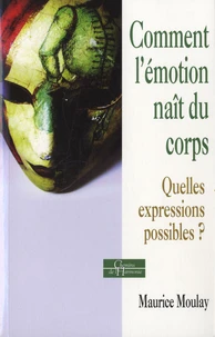 Comment l'émotion naît du corps