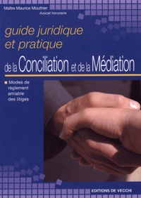 Maurice Mouthier - Guide juridique et pratique de la conciliation et de la méditation.