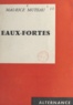 Maurice Muteau - Eaux-fortes - Du désespoir (1940), à l'espérance (1944).