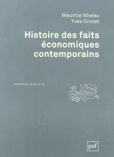 Maurice Niveau et Yves Crozet - Histoire des faits économiques contemporains.