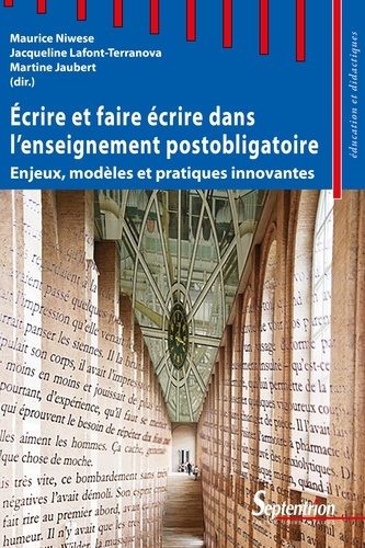 Ecrire et faire écrire dans l'enseignement postobligatoire. Enjeux, modèles et pratiques innovantes