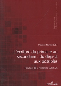 Maurice Niwese - L'écriture du primaire au secondaire : du déjà-là aux possibles - Résultats de la recherche ECRICOL.