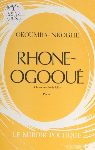 Rhône-Ogooué. À la recherche de Lilly
