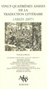 Vingt-quatrièmes Assises de la traduction littéraire (Arles 2007)