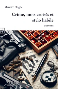 Crime, mots croisés et stylo habile : nouvelles et autres textes courts