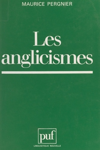 Les anglicismes. Danger ou enrichissement pour la langue française ?