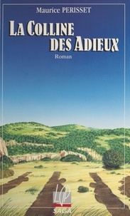 Maurice Périsset - La colline des adieux.