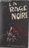 Maurice Périsset et R. & R. Giordan - La rage noire.