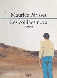 Maurice Périsset - Les collines nues.