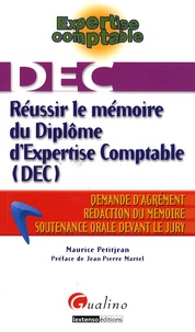 Maurice Petitjean - Réussir le mémoire du Diplôme d'Expertise Comptable (DEC).