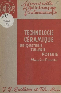 Technologie céramique : briqueterie, tuilerie, poterie