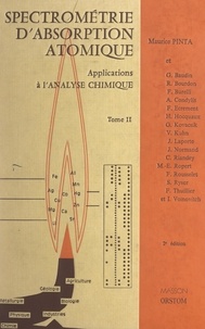 Maurice Pinta et  Collectif - Spectrométrie d'absorption atomique (2). Application à l'analyse chimique.