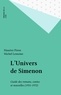 Maurice Piron - L'Univers de Simenon - Guide des romans et nouvelles (1931-1972) de Georges Simenon.