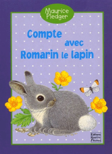 Maurice Pledger et Jacques Pinson - Compte avec Romarin le lapin.