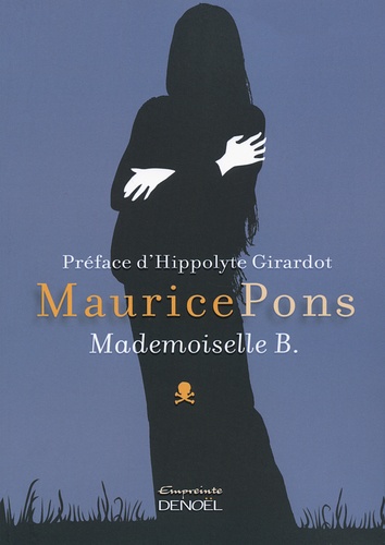 Maurice Pons - Mademoiselle B..