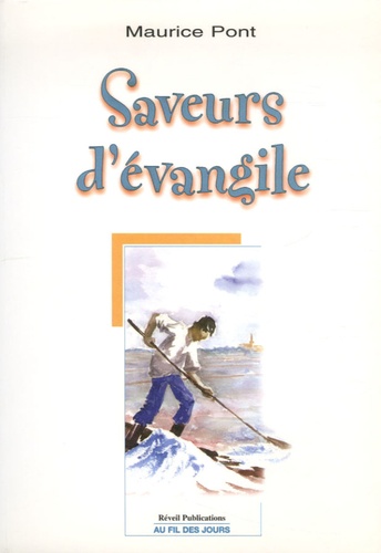 Maurice Pont - Saveurs d'évangile.