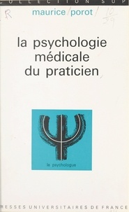 Maurice Porot et Paul Fraisse - La psychologie médicale du praticien.