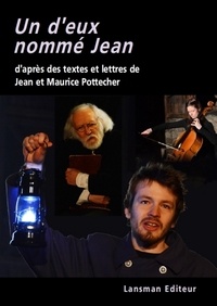 Maurice Pottecher et Jean Pottecher - Un d'eux nommé Jean.