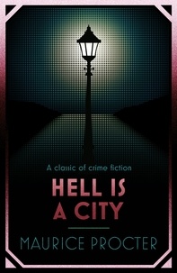 Maurice Procter - Hell is a City.