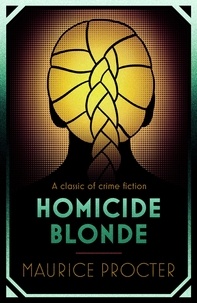 Maurice Procter - Homicide Blonde.
