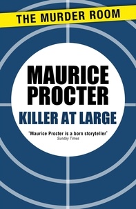 Maurice Procter - Killer at Large.