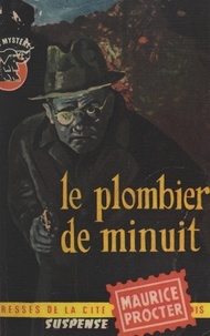 Maurice Procter et Dominique Jansen - Le plombier de minuit.