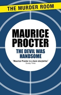 Maurice Procter - The Devil Was Handsome.