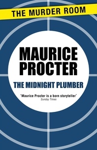 Maurice Procter - The Midnight Plumber.
