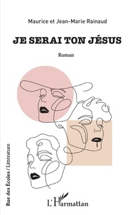Maurice Rainaud et Jean-Marie Rainaud - Je serai ton Jésus.