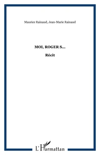 Moi, Roger S...