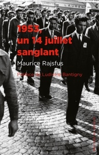 Maurice Rajsfus - 1953, un 14 juillet sanglant.