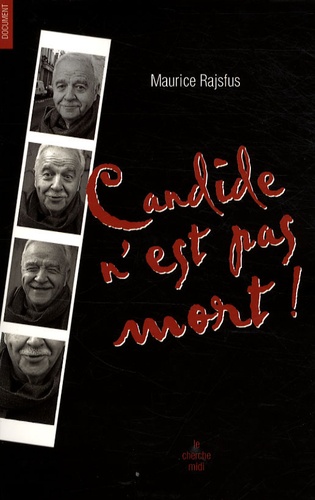 Maurice Rajsfus - Candide n'est pas mort !.