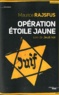 Maurice Rajsfus - Opération étoile jaune suivi de Jeudi noir.