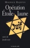 Maurice Rajsfus - Operation Etoile Jaune Suivi De Jeudi Noir.
