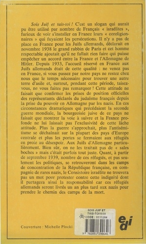 Sois Juif et tais-toi !. 1930-1940, les Français "israélites" face au nazisme