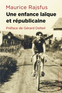 Ebook epub ita téléchargement gratuit Une enfance laïque et républicaine par Maurice Rajsfus, Gérard Delteil, Jean-Paul Salles