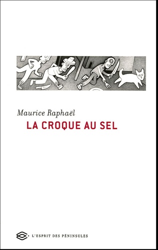 Maurice Raphaël - La Croque au sel.