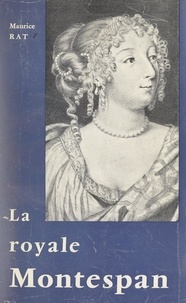 Maurice Rat - La royale Montespan.