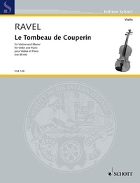Maurice Ravel - Edition Schott  : Le Tombeau de Couperin - violin and piano..