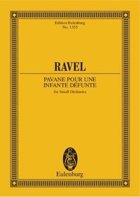 Maurice Ravel - Eulenburg Miniature Scores  : Pavane pour une infante défunte - orchestra. Partition d'étude..
