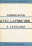 Maurice Raymond de Brossard - Rendez-vous avec Lapérouse à Vanikoro.