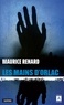 Maurice Renard - Les mains d'Orlac.