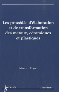 Les procédés délaboration et de transformation des métaux, céramiques et plastiques.pdf