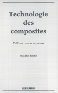 Maurice Reyne - Technologie des composites.