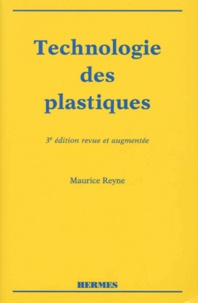 Maurice Reyne - TECHNOLOGIE DES PLASTIQUES.