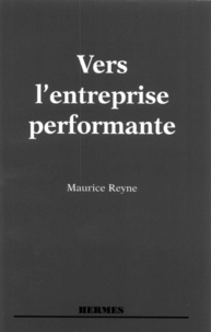 Maurice Reyne - Vers l'entreprise performante.