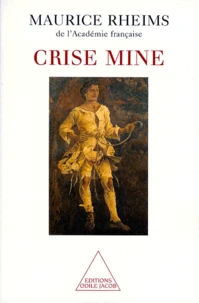 Crise mine ou Un curieux dans la tourmente