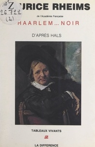 Maurice Rheims - Haarlem... noir - D'après le tableau de Frans Hals.